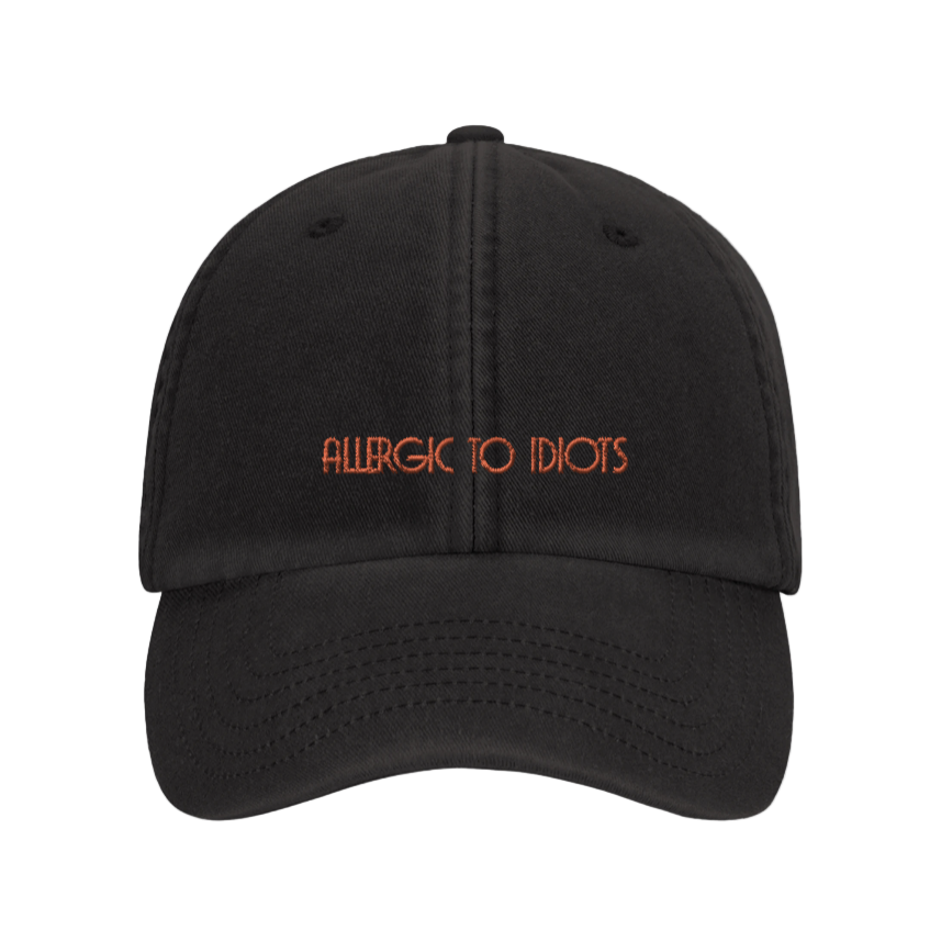 Allergic To Idiots - Hat