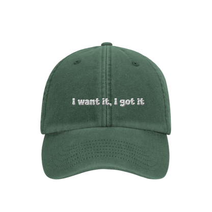 I Want It, I Got It - Hat
