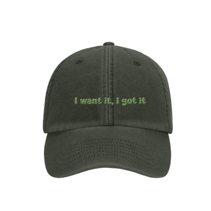 I Want It, I Got It - Hat