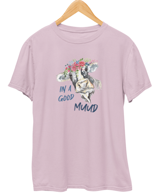 In A Good MUUD -  Unisex T-Shirt