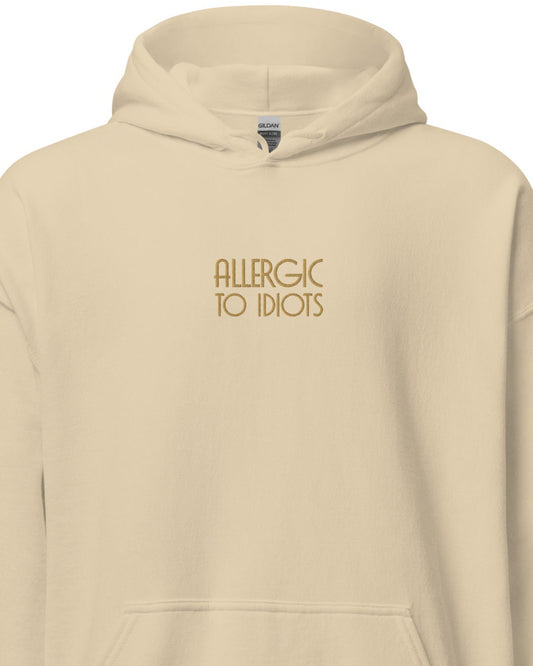 Allergic To Idiots - Unisex Hoodie